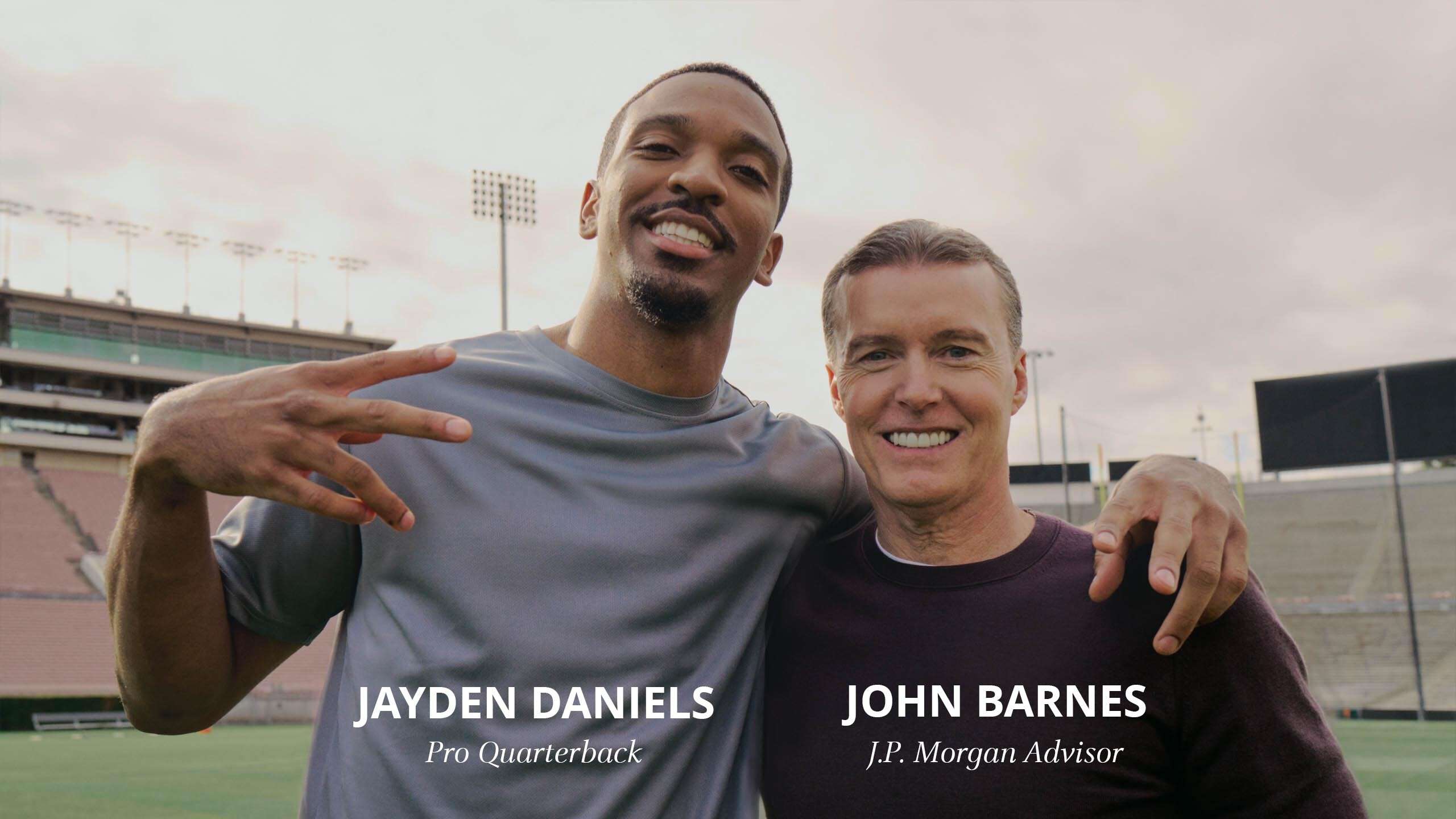 Jayden Daniels-Pro Quarterback and John Barnes-J.P.Advisor. Connect with a J.P. Morgan Advisor