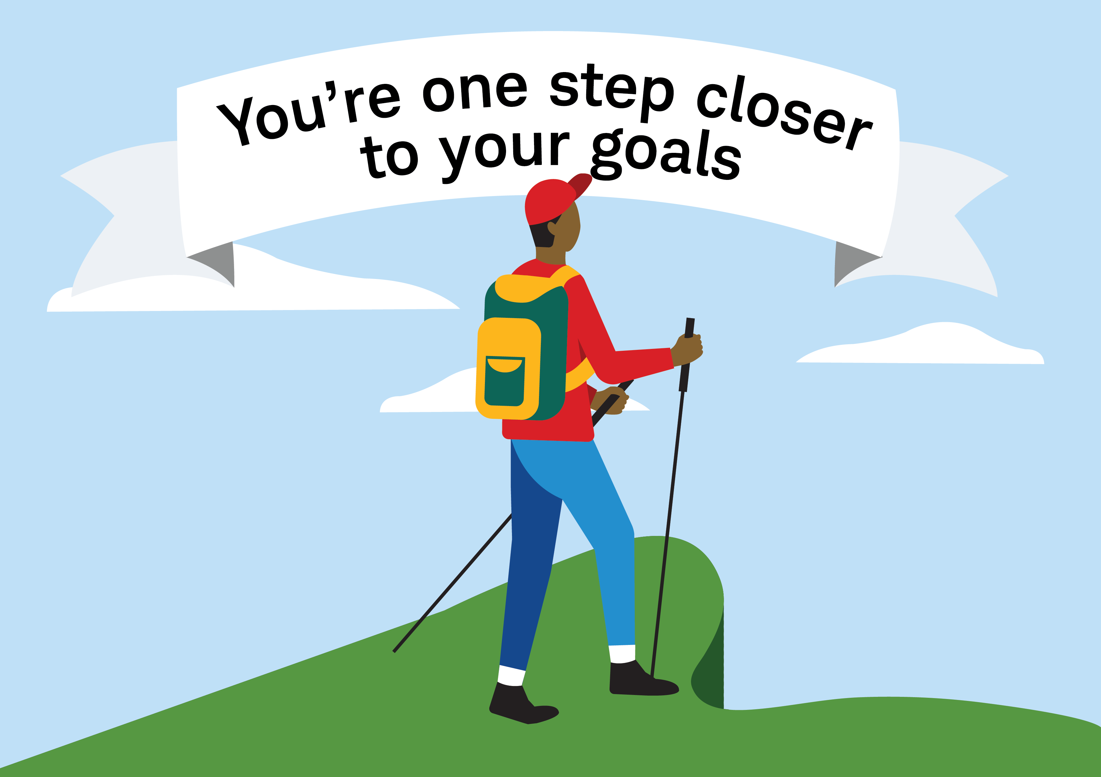 You're one step closer to your goals