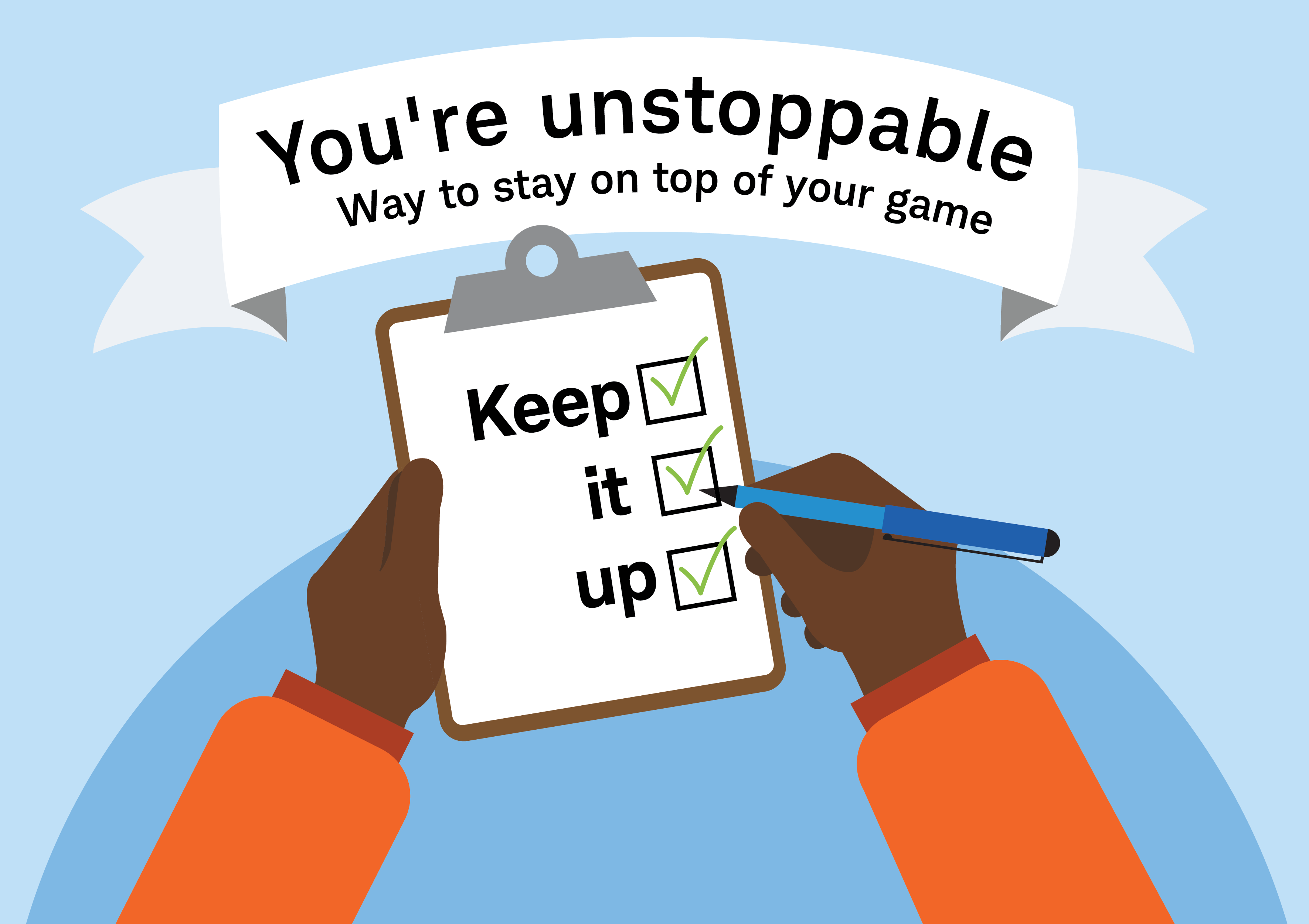 You're unstoppable. Way to stay on top of your game. Keep it up.