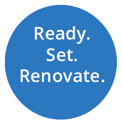 Ready. Set. Renovate.